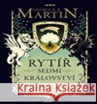 Rytíř Sedmi království George R.R. Martin 9788025732755 Argo - książka