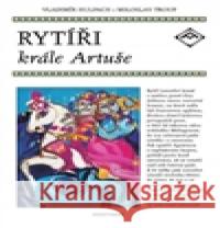 Rytíři krále Artuše Miloslav Troup 9788074420900 Aventinum - książka