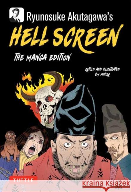 Ryunosuke Akutagawa's Hell Screen: The Manga Edition Ryunosuke Akutagawa 9784805318232 Tuttle Publishing - książka