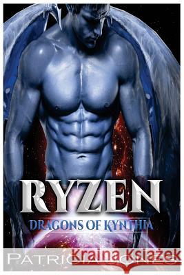 Ryzen: Dragons of Kynthia Patricia Jones 9781546796619 Createspace Independent Publishing Platform - książka