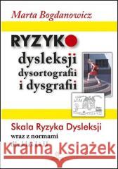 Ryzyko dysleksji, dysortografii i dysgrafii Marta Bogdanowicz 9788383095820 Harmonia - książka