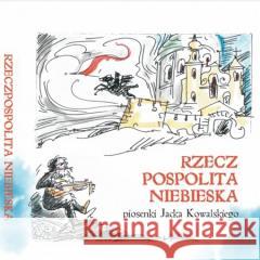 Rzeczpospolita Niebieska. Piosenki J.Kowalskiego Jacek Kowalski 9788364964749 Dębogóra - książka
