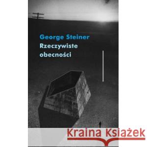 Rzeczywiste obecności STEINER GEORGE 9788383250427 SŁOWO/OBRAZ - książka