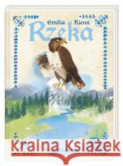 Rzeka Emilia Kiereś 9788310137449 Nasza Księgarnia - książka
