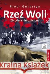 Rzeź Woli Piotr Gursztyn 9788379125647 Demart - książka