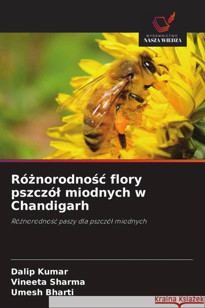 R?żnorodnośc flory pszcz?l miodnych w Chandigarh Dalip Kumar Vineeta Sharma Umesh Bharti 9786208537395 Wydawnictwo Nasza Wiedza - książka