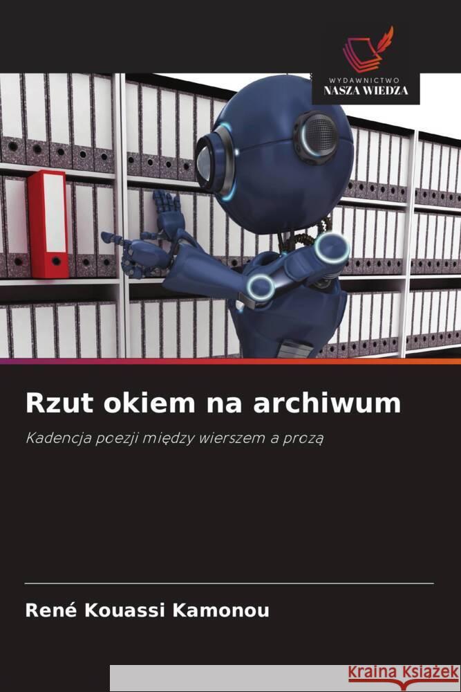 Rzut okiem na archiwum Kamonou, René Kouassi 9786208715915 Wydawnictwo Nasza Wiedza - książka