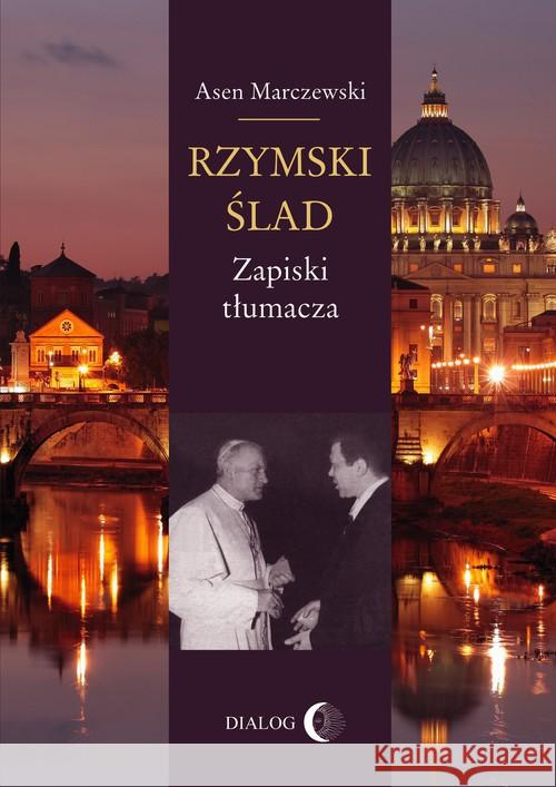 Rzymski slad Marczewski Asen 9788361203131 Dialog - książka