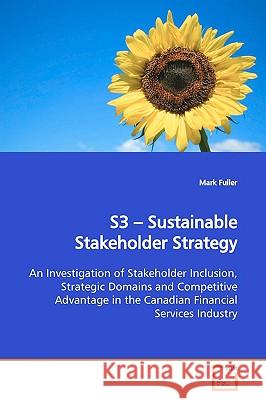 S3 - Sustainable Stakeholder Strategy Mark Fuller 9783639165876 VDM Verlag - książka