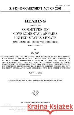 S. 803, E-government Act of 2001 Senate, United States 9781983618871 Createspace Independent Publishing Platform - książka