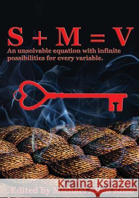 S + M = V: An Unsolvable Equation With Infinite Possibilities For Every Variable Prunty, Andersen 9781984978110 Createspace Independent Publishing Platform - książka