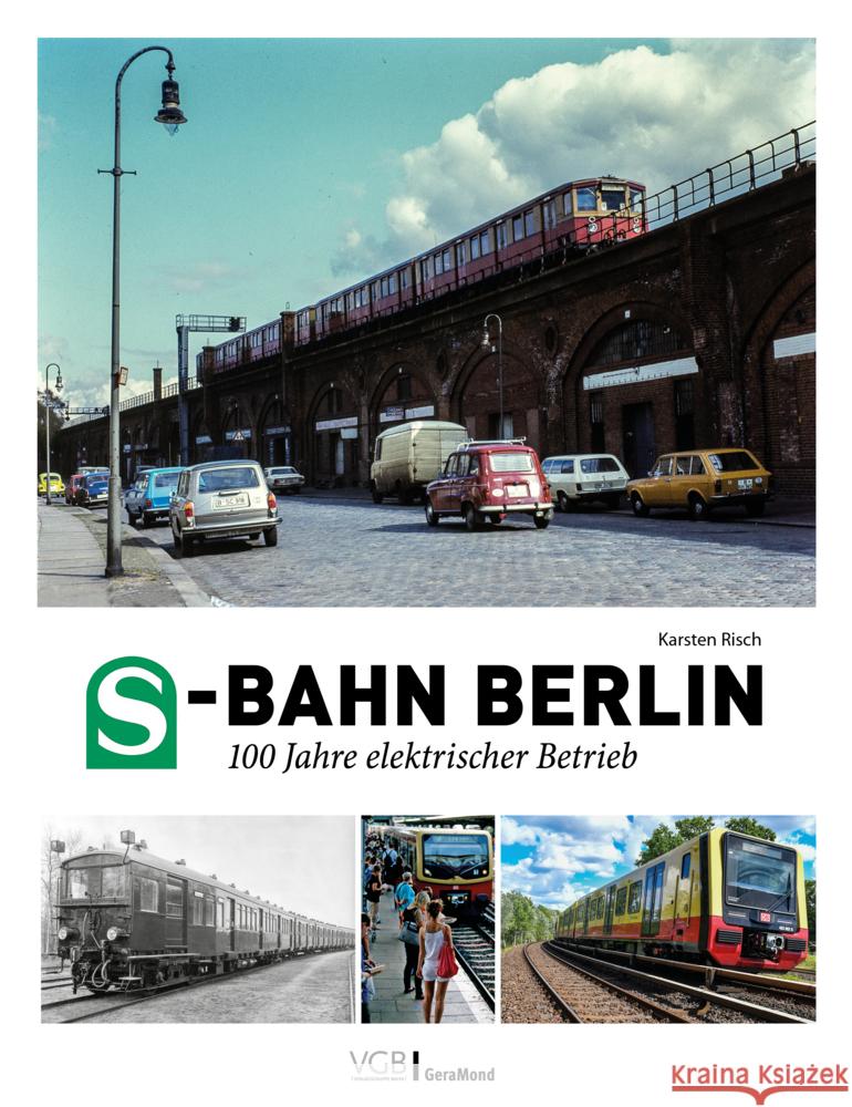 S-Bahn Berlin Risch, Karsten, Risch, Karsten 9783987020599 Verlagsgruppe Bahn - książka