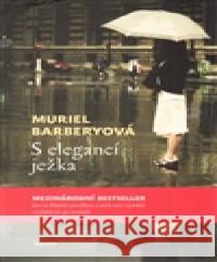 S elegancí ježka Muriel BarberyovÃ¡ 9788074910418 Host - książka