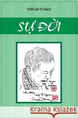 Sự Đời Ngô, Trụ Quang Tô NgỌc 9781087861821 Cloverleaves Publishing LLC - książka