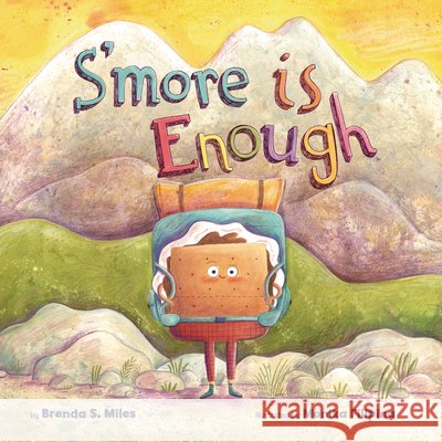 S'More Is Enough Brenda S. Miles Monika Filipina 9781433847424 Magination Press -- American Psychological As - książka
