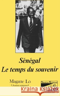S?n?gal: Le temps du souvenir Magatte Lo 9782738407665 Editions L'Harmattan - książka
