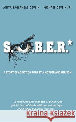 S.O.B.E.R.* Anita Baglaneas Devlin Michael Devli 9780692331477 Anita Devlin - książka