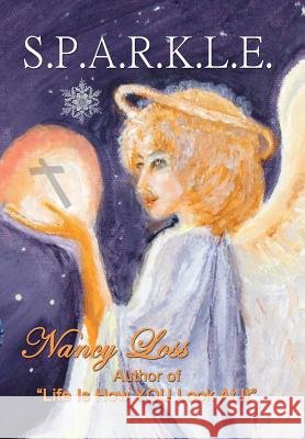 S.P.A.R.K.L.E. Nancy Loss 9781490827926 WestBow Press - książka