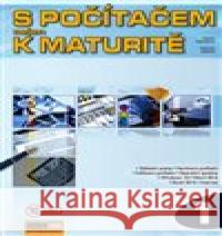 S počítačem nejen k maturitě 1.díl Pavel Navrátil 9788074023545 Computer Media - książka