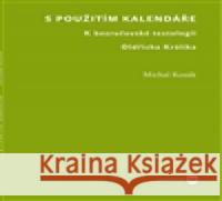 S použitím kalendáře Michal KosÃ¡k 9788073084547 FilozofickÃ¡ fakulta UK v Praze - książka