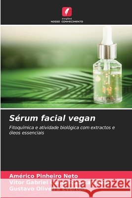S?rum facial vegan Am?rico Pinheiro Neto Vitor Gabriel Concei??o Sampaio Gustavo Oliveira Everton 9786630075403 Edicoes Nosso Conhecimento - książka