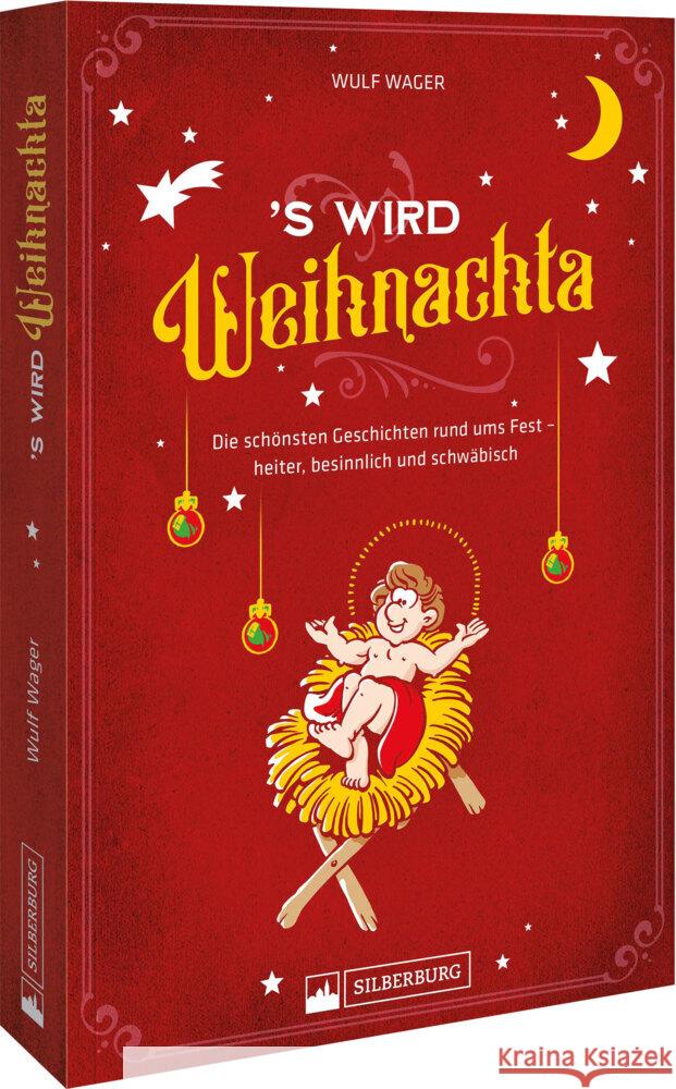 's wird Weihnachta Wager, Wulf 9783842524231 Silberburg - książka