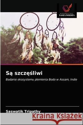 Są szczęśliwi Tripathy, Saswatik 9786203382259 Wydawnictwo Nasza Wiedza - książka