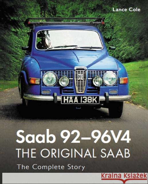 Saab 92-96V4 - The Original Saab: The Complete Story Lance Cole 9780719840173 The Crowood Press Ltd - książka