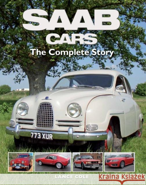 SAAB Cars: The Complete Story Lance Cole 9781847973986 The Crowood Press Ltd - książka