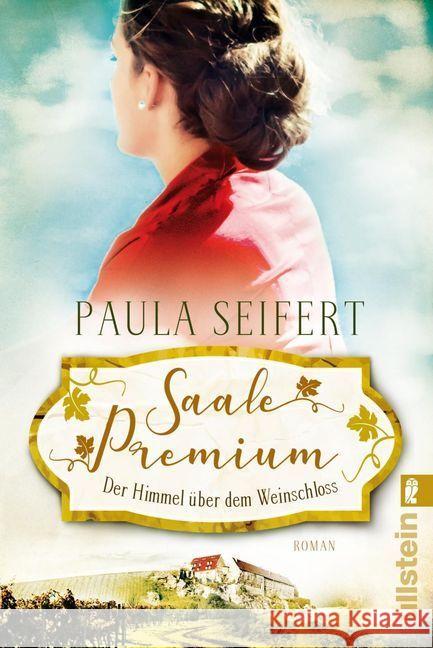 Saale Premium - Der Himmel über dem Weinschloss Seifert, Paula 9783548061580 Ullstein TB - książka