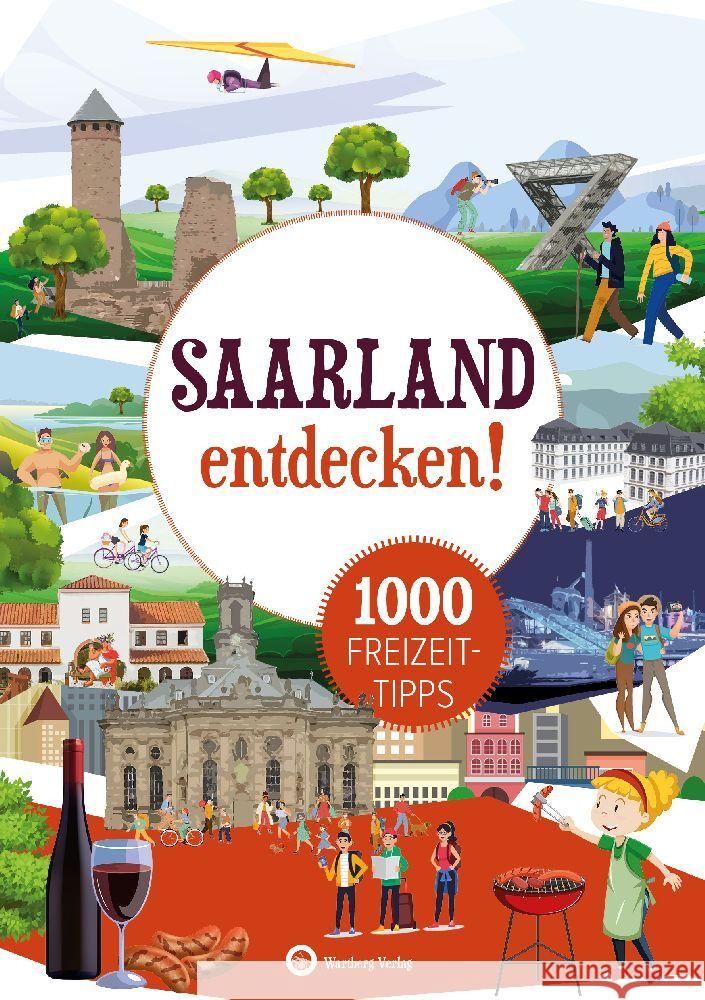 Saarland entdecken! 1000 Freizeittipps Klahm, Günther 9783831335787 Wartberg - książka