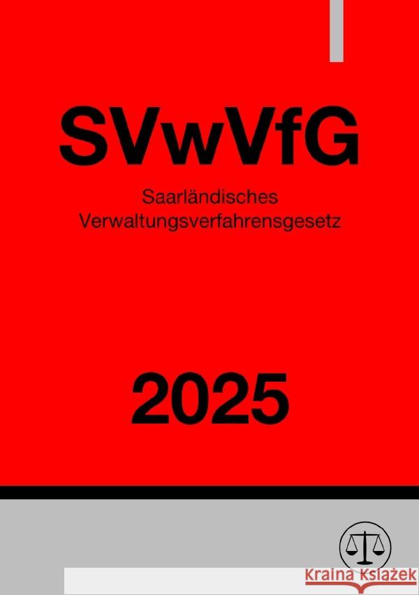 Saarländisches Verwaltungsverfahrensgesetz - SVwVfG 2025 Studier, Ronny 9783818714482 epubli - książka