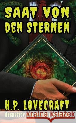 Saat von den Sternen: Eine deutsche Übersetzung von Fungi from Yuggoth Siefener, Michael 9781953215413 Pickman's Press - książka