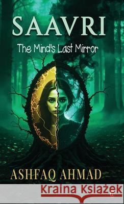 Saavri: The Mind's Last Mirror Ashfaq Ahmad 9788199562011 Gradias Publishing House - książka