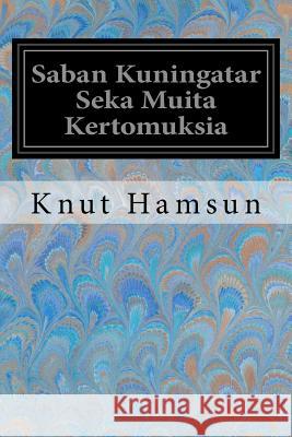 Saban Kuningatar Seka Muita Kertomuksia Knut Hamsun Siiri Siegberg 9781978052659 Createspace Independent Publishing Platform - książka