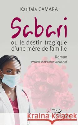 Sabari ou le destin tragique d'une m?re de famille Karifala Camara Augustin Mansar? 9782336513102 Editions L'Harmattan - książka