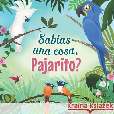 Sab?as una cosa, Pajarito? Ingrid Sawubona Maria Carrasco Ingrid Sawubona 9780998748368 Ingrid Law - książka