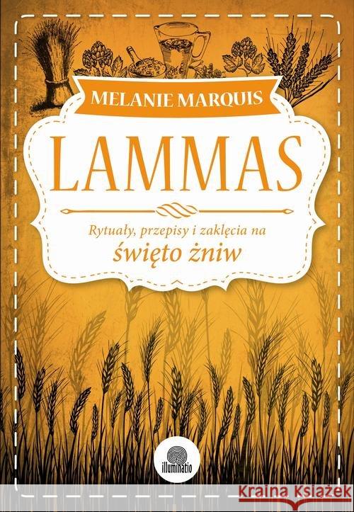 Sabaty. Lammas Marquis Melanie 9788364645860 Illuminatio - książka