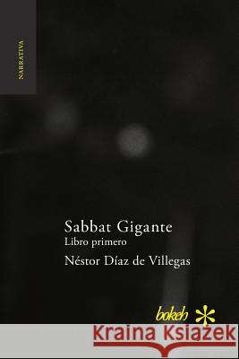 Sabbat Gigante. Libro primero: Hojas de Rábano Diaz de Villegas, Nestor 9789491515736 Bokeh - książka