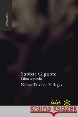 Sabbat Gigante. Libro segundo: Saigón Néstor Díaz de Villegas 9789491515958 Bokeh - książka