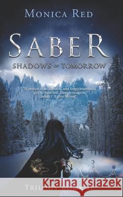 Saber: Shadows of Tomorrow, Trilogy Book 2 Diego Espero Leo Angel First Editing 9781732875531 Monica Dillenburg - książka