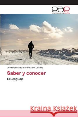 Saber y conocer Martínez del Castillo, Jesús Gerardo 9786202106856 Editorial Académica Española - książka