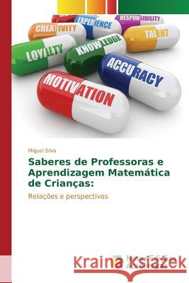 Saberes de Professoras e Aprendizagem Matemática de Crianças Silva Miguel 9783841705211 Novas Edicoes Academicas - książka