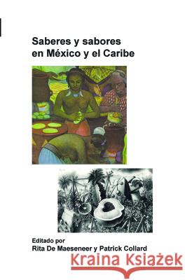 Saberes y sabores en Mexico y el Caribe Rita d Patrick Collard 9789042030442 Rodopi - książka