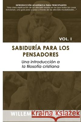 Sabiduría Para Los Pensadores: Una Introducción a la Filosofía Cristiana Ouweneel, Willem 9780888152855 Paideia Press - książka