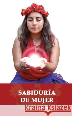 Sabiduria de Mujer: Reflexiones para la mujer Sagrada Lareu, Alicia 9781547055548 Createspace Independent Publishing Platform - książka