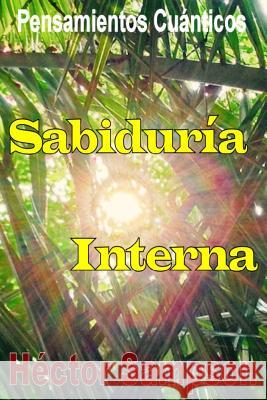 Sabiduria Interna: Volumen I Hector Sampson 9781512029871 Createspace - książka