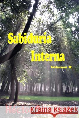 Sabiduria Interna: Volumen II Hector Sampson 9781515245797 Createspace - książka