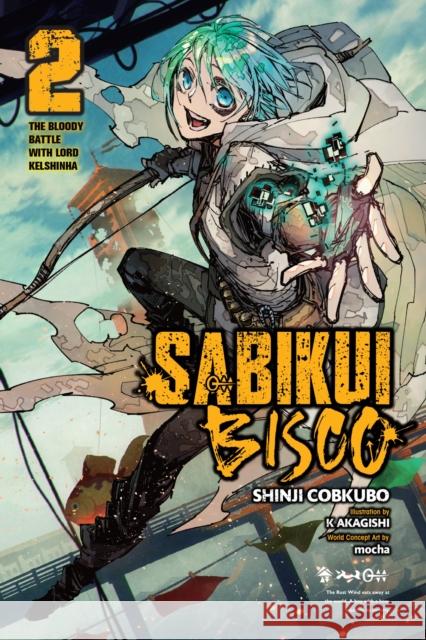 Sabikui Bisco, Vol. 2 (light novel) Shinji Cobkubo 9781975336837 Yen on - książka