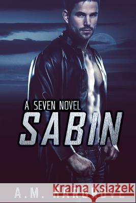 Sabin, A Seven Novel Hargrove, A. M. 9781517721220 Createspace - książka